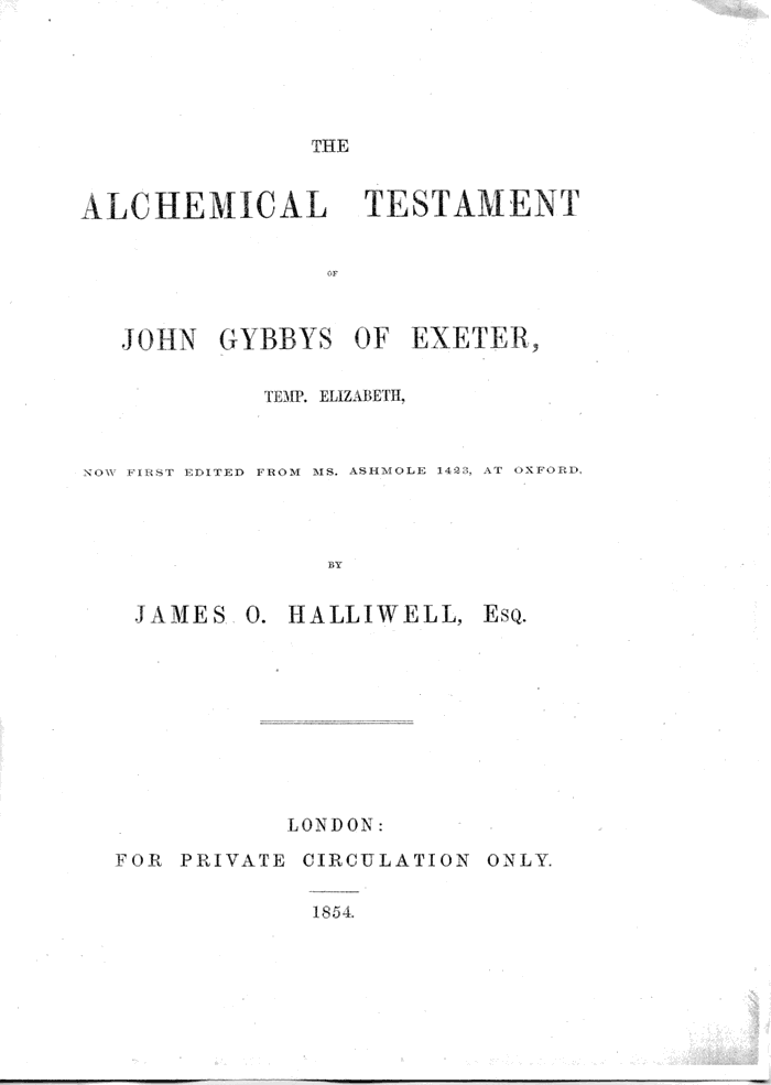 James Halliwell 'The Alchemical Testament of John Gybbys of Exeter', 16th century?, 1854 title page, original published size 23.8cm wide (to spine) by 29.6cm high.