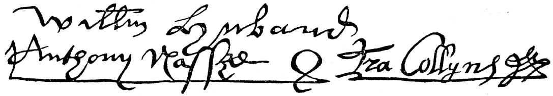 Signatures accompanying bond from John Huband 1605 . From James Halliwell 'The Life of William Shakespeare', 1848, page 216. Original published size 9cm wide by 1.5cm high.