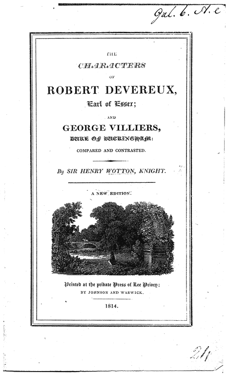 From Lee Priory Press (1814) : 'The Characters of Robert Devereux and George Villiers' by Sir Henry Wotton, 1641, title page, published printed area size 10.2cm wide by 18.4cm high, page size 14.9cm wide by 22.6cm high.