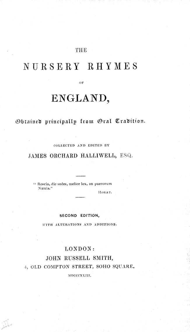 Title Page from James Halliwell (ed.) 'The Nursery Rhymes of England', 2nd edition, 1843, title page, published size 11.02 cm wide by 19.24 cm high.