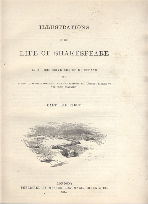 Title page, James Halliwell (1874) 'Illustrations of the Life of Shakespeare', p.iii. Published size 25cm wide by 34.5cm high to the page boundaries.