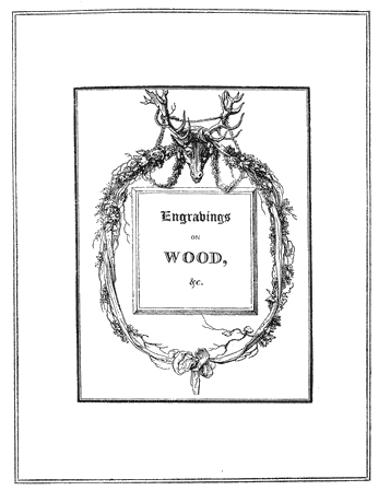  'Engravings on Wood' title page. Title surrounded by flower wound wreath with male deer head at the top centre.